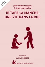 Je tape la manche. Une vie dans la rue